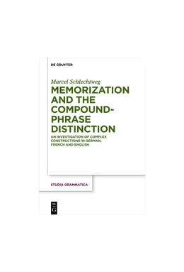 Abbildung von Schlechtweg | Memorization and the Compound-Phrase Distinction | 1. Auflage | 2018 | 82 | beck-shop.de