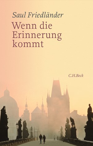 Cover: Saul Friedländer, Wenn die Erinnerung kommt