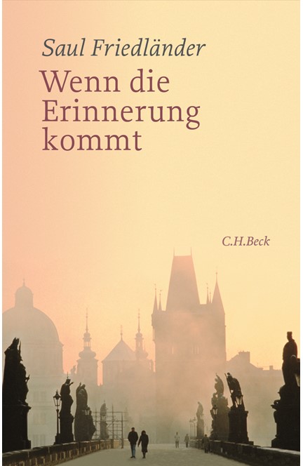 Cover: Saul Friedländer, Wenn die Erinnerung kommt