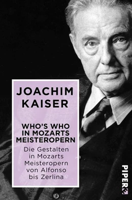 Abbildung von Kaiser | Who´s who in Mozarts Meisteropern | 1. Auflage | 2017 | beck-shop.de