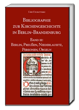 Abbildung von Czubatynski | Bibliographie zur Kirchengeschichte in Berlin-Brandenburg | 1. Auflage | 2017 | beck-shop.de
