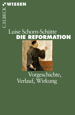 Abbildung von Schorn-Schütte, Luise | Die Reformation | 7. Auflage | 2017 | 2054 | beck-shop.de