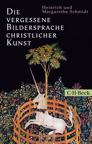 Cover: Heinrich Schmidt|Margarethe Schmidt, Die vergessene Bildersprache christlicher Kunst