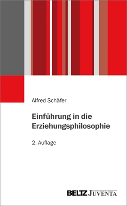 Abbildung von Schäfer | Einführung in die Erziehungsphilosophie | 1. Auflage | 2017 | beck-shop.de