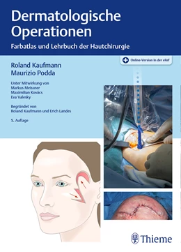 Abbildung von Kaufmann / Podda | Dermatologische Operationen | 5. Auflage | 2020 | beck-shop.de