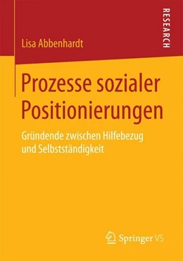 Abbildung von Abbenhardt | Prozesse sozialer Positionierungen | 1. Auflage | 2017 | beck-shop.de