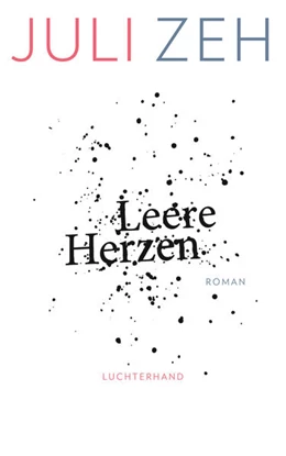 Abbildung von Zeh | Leere Herzen | 1. Auflage | 2017 | beck-shop.de