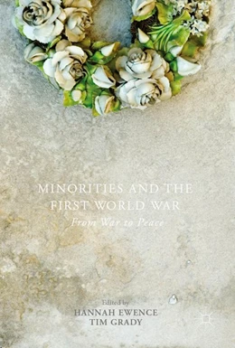 Abbildung von Ewence / Grady | Minorities and the First World War | 1. Auflage | 2017 | beck-shop.de