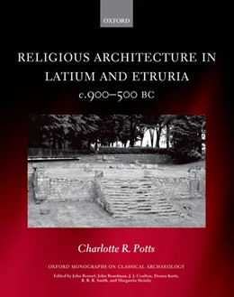 Abbildung von Potts | Religious Architecture in Latium and Etruria, c. 900-500 BC | 1. Auflage | 2018 | beck-shop.de