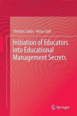 Abbildung von Saitis / Saiti | Initiation of Educators into Educational Management Secrets | 1. Auflage | 2017 | beck-shop.de