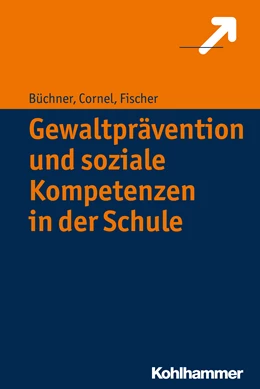 Abbildung von Cornel / Büchner | Gewaltprävention und soziale Kompetenzen in der Schule | 1. Auflage | 2017 | beck-shop.de