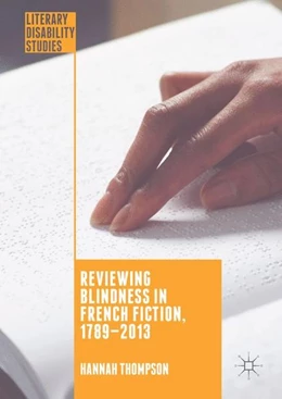 Abbildung von Thompson | Reviewing Blindness in French Fiction, 1789-2013 | 1. Auflage | 2017 | beck-shop.de