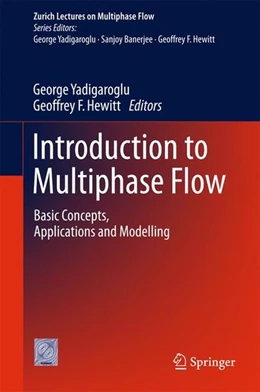 Abbildung von Yadigaroglu / Hewitt | Introduction to Multiphase Flow | 1. Auflage | 2017 | beck-shop.de
