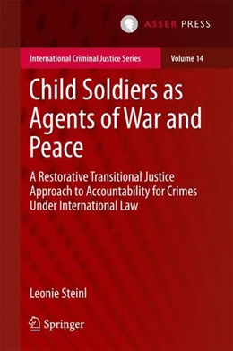 Abbildung von Steinl | Child Soldiers as Agents of War and Peace | 1. Auflage | 2017 | beck-shop.de
