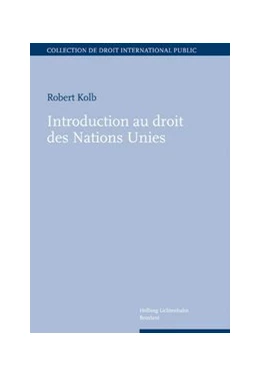 Abbildung von Kolb | Introduction au droit des Nations Unies | 1. Auflage | 2008 | beck-shop.de