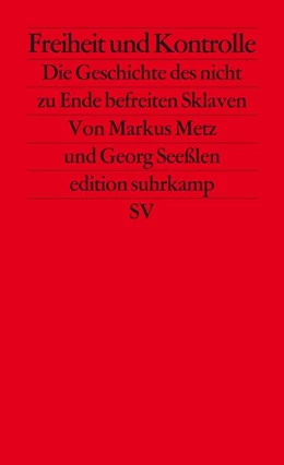 Abbildung von Metz / Seeßlen | Freiheit und Kontrolle | 1. Auflage | 2017 | beck-shop.de