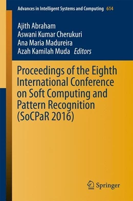 Abbildung von Abraham / Cherukuri | Proceedings of the Eighth International Conference on Soft Computing and Pattern Recognition (SoCPaR 2016) | 1. Auflage | 2017 | beck-shop.de