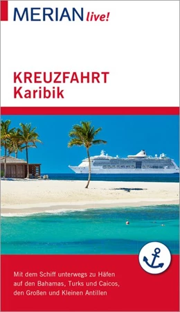 Abbildung von Müller-Wöbcke / Wöbcke | MERIAN live! Reiseführer Kreuzfahrt Karibik | 1. Auflage | 2017 | beck-shop.de