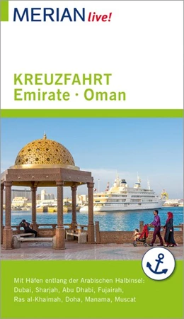Abbildung von Müller-Wöbcke | MERIAN live! Reiseführer Kreuzfahrt Emirate Oman | 1. Auflage | 2017 | beck-shop.de
