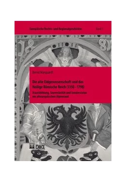 Abbildung von Marquardt | Die alte Eidgenossenschaft und das Heilige Römische Reich (1350–1798) | 1. Auflage | 2007 | 3 | beck-shop.de