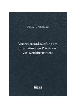 Abbildung von Grolimund | Vertrauensanknüpfung im Internationalen Privat- und Zivilverfahresrecht | 1. Auflage | 2008 | beck-shop.de