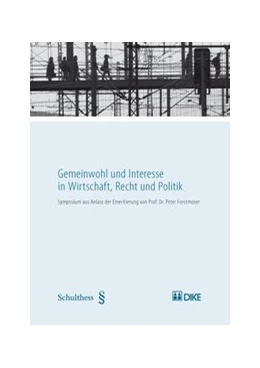 Abbildung von Ogorek / Vogt | Gemeinwohl und Interesse in Wirtschaft, Recht und Politik | 1. Auflage | 2008 | beck-shop.de
