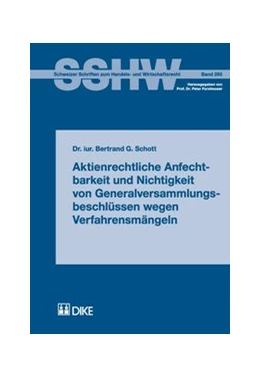 Abbildung von Schott | Aktienrechtliche Anfechtbarkeit und Nichtigkeit von Generalversammlungsbeschlüssen wegen Verfahrensmängeln | 1. Auflage | 2009 | 285 | beck-shop.de