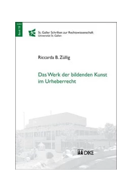 Abbildung von Züllig | Das Werk der bildenden Kunst im Urheberrecht | 1. Auflage | 2011 | Band 19 | beck-shop.de