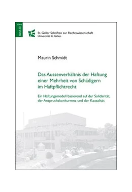 Abbildung von Schmidt | Das Aussenverhältnis der Haftung einer Mehrheit von Schädigern im Haftpflichtrecht | 1. Auflage | 2012 | 23 | beck-shop.de