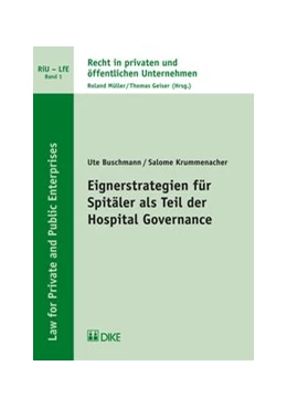 Abbildung von Buschmann / Krummenacher | Eignerstrategien für Spitäler als Teil der Hospital Governance | 1. Auflage | 2012 | 1 | beck-shop.de