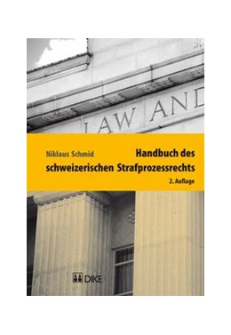 Abbildung von Schmid | Handbuch des schweizerischen Strafprozessrechts | 1. Auflage | 2013 | beck-shop.de
