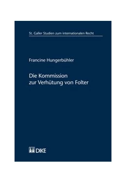 Abbildung von Hungerbühler | Die Kommission zur Verhu¨tung von Folter | 1. Auflage | 2013 | 41 | beck-shop.de