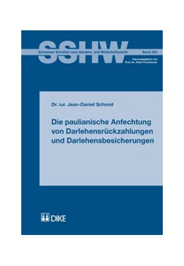 Abbildung von Schmid | Die paulianische Anfechtung von Darlehensrückzahlungen und Darlehensbesicherungen | 1. Auflage | 2014 | beck-shop.de