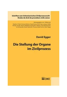 Abbildung von Egger | Die Stellung der Organe im Zivilprozess | 1. Auflage | 2014 | Band 18 | beck-shop.de