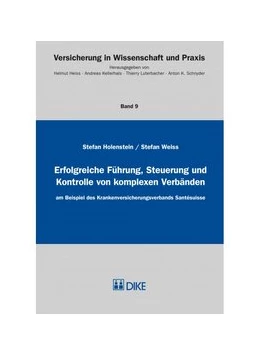 Abbildung von Holenstein / Weiss | Erfolgreiche Führung, Steuerung und Kontrolle von komplexen Verbänden | 1. Auflage | 2014 | beck-shop.de