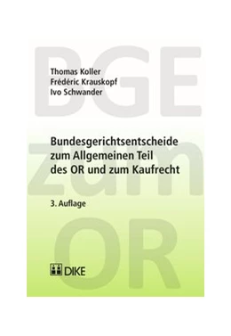 Abbildung von Schwander / Krauskopf | Bundesgerichtsentscheide zum Allgemeinen Teil des OR und zum Kaufrecht | 3. Auflage | 2015 | beck-shop.de