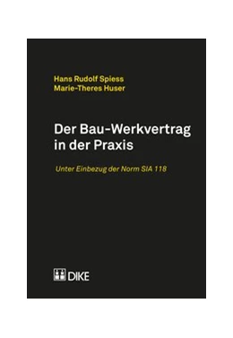 Abbildung von Spiess / Huser | Der Bau-Werkvertrag in der Praxis | 1. Auflage | 2015 | beck-shop.de