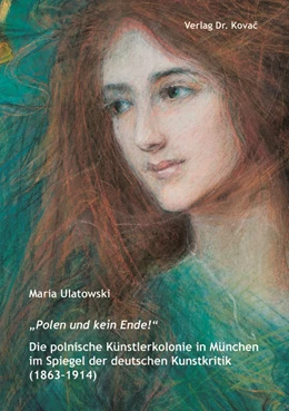 Abbildung von Ulatowski | „Polen und kein Ende!“ Die polnische Künstlerkolonie in München im Spiegel der deutschen Kunstkritik (1863–1914) | 1. Auflage | 2017 | 67 | beck-shop.de