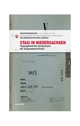 Abbildung von Enquetekommission »Verrat an der Freiheit –Machenschaften der Stasi in Niedersachsen aufarbeiten« des Niedersächsischen Landtags / Niedersächsischen Landtag | Stasi in Niedersachsen | 1. Auflage | 2017 | beck-shop.de