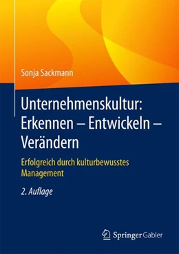 Abbildung von Sackmann | Unternehmenskultur: Erkennen - Entwickeln - Verändern | 2. Auflage | 2017 | beck-shop.de