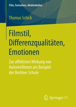 Abbildung von Schick | Filmstil, Differenzqualitäten, Emotionen | 1. Auflage | 2017 | beck-shop.de