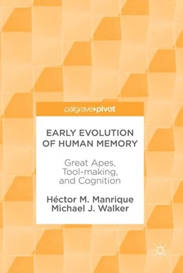 Abbildung von Manrique / Walker | Early Evolution of Human Memory | 1. Auflage | 2017 | beck-shop.de