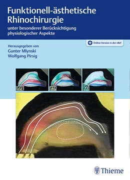 Abbildung von Mlynski / Pirsig (Hrsg.) | Funktionell ästhetische Rhinochirurgie | 1. Auflage | 2018 | beck-shop.de