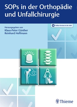Abbildung von Günther / Hoffmann (Hrsg.) | SOPs in der Orthopädie und Unfallchirurgie | 1. Auflage | 2017 | beck-shop.de