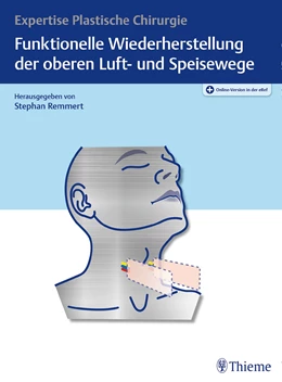 Abbildung von Remmert (Hrsg.) | Funktionelle Wiederherstellung der oberen Luft- und Speisewege | 1. Auflage | 2017 | beck-shop.de