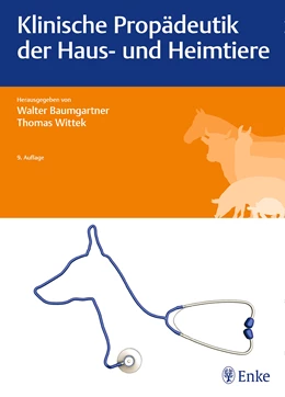 Abbildung von Baumgartner / Wittek (Hrsg.) | Klinische Propädeutik der Haus- und Heimtiere | 9. Auflage | 2017 | beck-shop.de