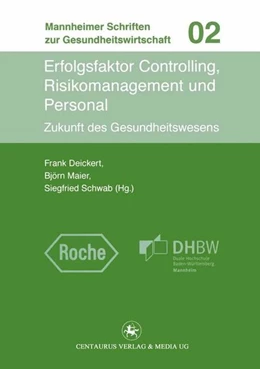 Abbildung von Deickert / Maier | Erfolgsfaktor Controlling, Risikomanagement und Personal | 1. Auflage | 2016 | beck-shop.de