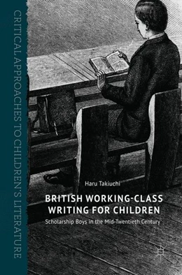 Abbildung von Takiuchi | British Working-Class Writing for Children | 1. Auflage | 2017 | beck-shop.de