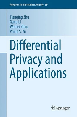 Abbildung von Zhu / Li | Differential Privacy and Applications | 1. Auflage | 2017 | beck-shop.de