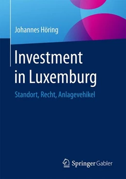 Abbildung von Höring | Investment in Luxemburg | 1. Auflage | 2017 | beck-shop.de